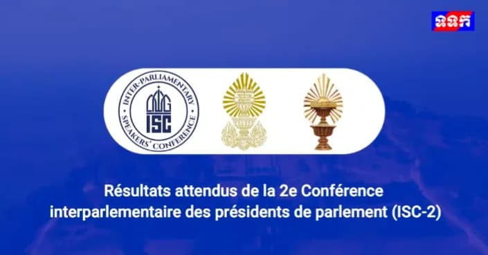 En tant que pays hôte de la 2e Conférence interparlementaire des présidents de parlement (ISC-2), c’est une occasion stratégique pour le Cambodge de mettre en valeur son « héritage de paix »